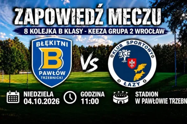 Mecz wyjazdowy w Pawłowie Trzebnickim – zapowiedź niedzielnego starcia