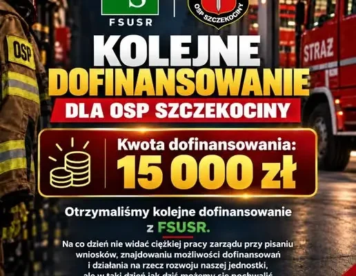 OSP Szczekociny z nowym dofinansowaniem z FSUSR – 15 tys. zł na rozwój jednostki